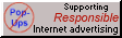 Supporting responsible Internet advertising (NOT pop-ups)