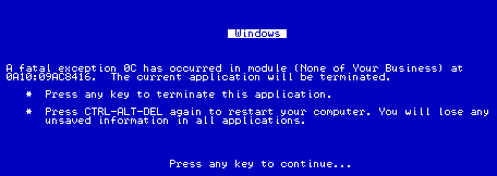 A fatal exception has occurred... (Screen generated with Phony Fatal)